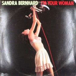 Пластинка Sandra Bernhard I'm Your Woman